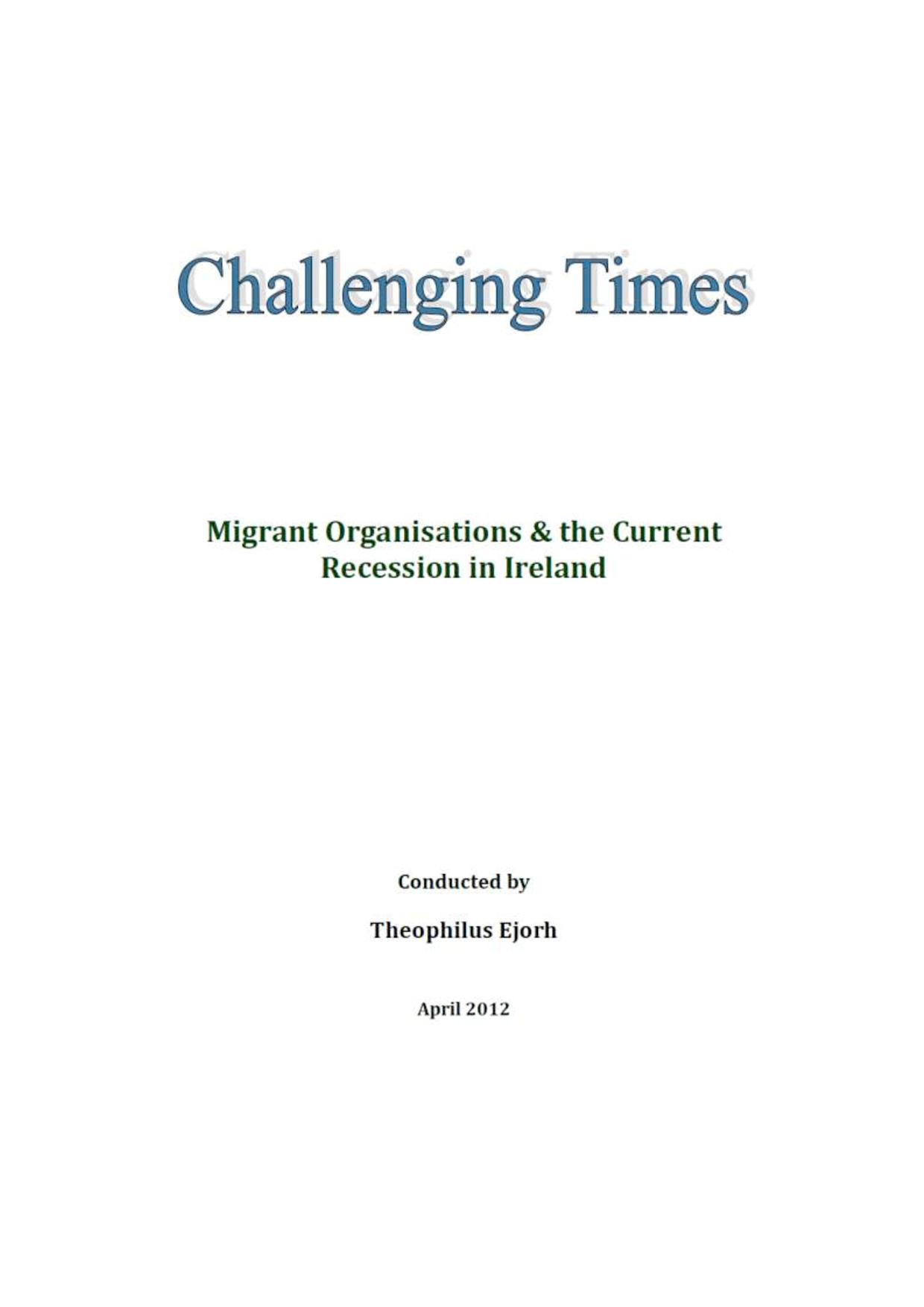 Publication cover - CHALLENGING TIMES - Migrant Organisations & the Current Recession in Ireland (2012)